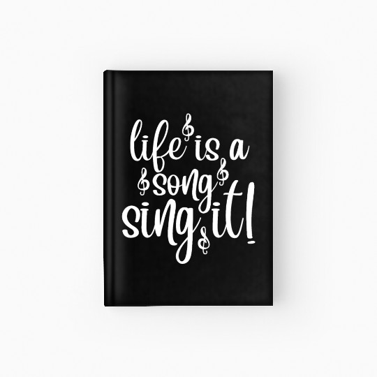 Life is a Song Sing It Hardcover Journal