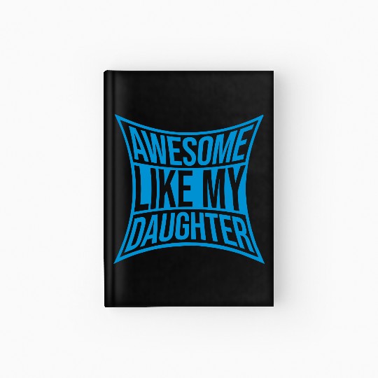 Awesome Like My Daughter Hardcover Journal