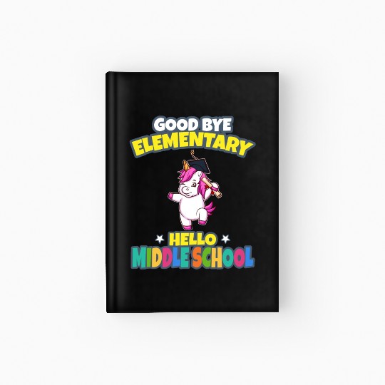 Good Bye Elementary Hello Middle School Graduation Hardcover Journal