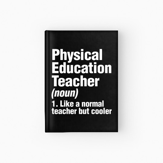 Physical Education Teacher Cooler PE Gym Coach Hardcover Journal