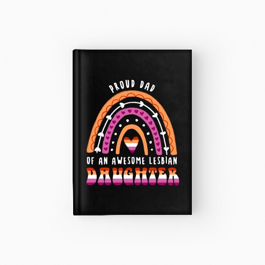 Proud Dad Awesome Lesbian Daughter Hardcover Journal