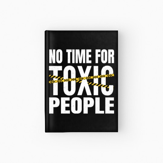 No time for toxic people Hardcover Journal