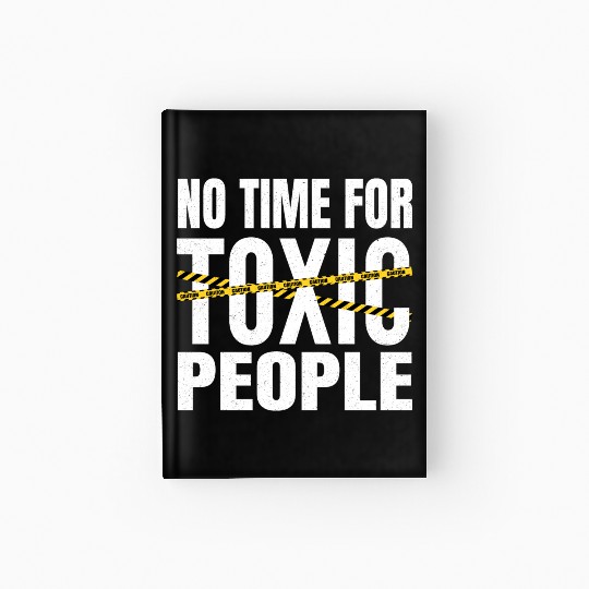 No time for toxic people Hardcover Journal