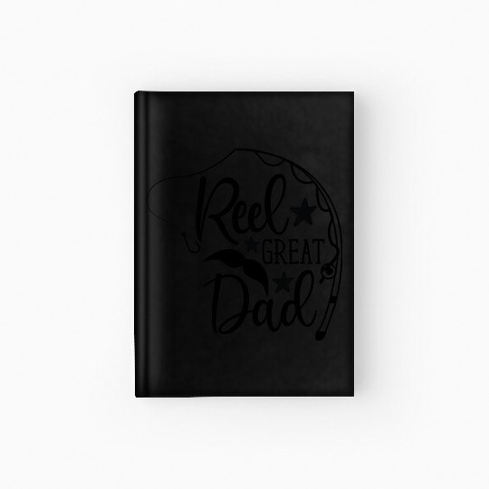 Reel great dad. Fishing lovers. Happy fathers day Hardcover Journal