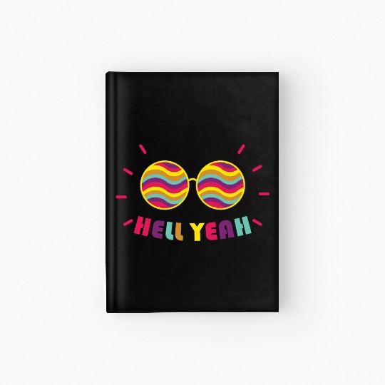 Pride Month - Hell Yeah - Rainbow Glasses Hardcover Journal