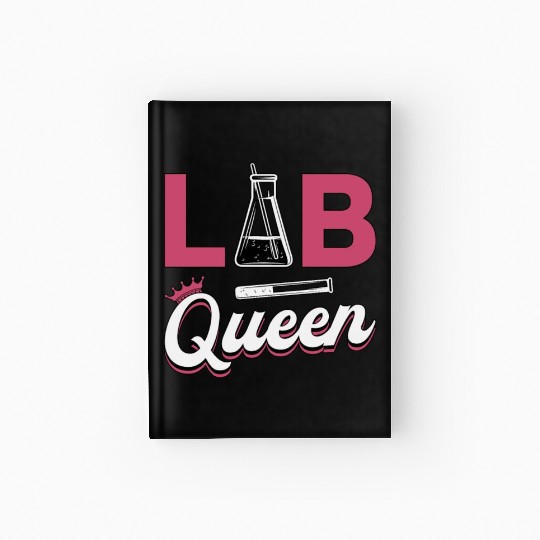 Lab Tech Lab Queen Laboratory Science Technician Hardcover Journal