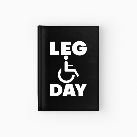 Leg Day Handicapped Wheelchair 15 Hardcover Journal