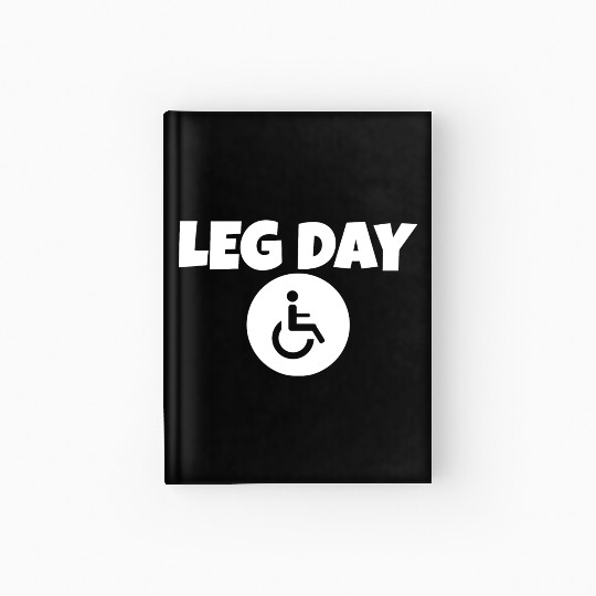 Leg Day Handicapped Wheelchair 14 Hardcover Journal