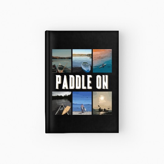 Paddle On Hardcover Journal