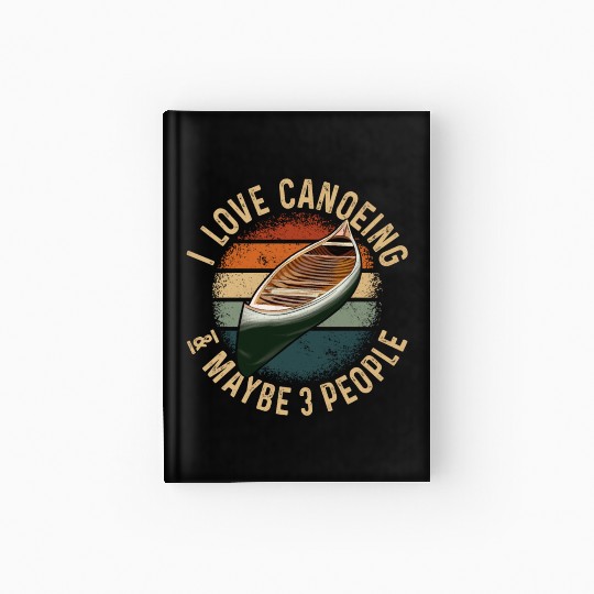Canoe Canoeing Vintage Retro I Hardcover Journal