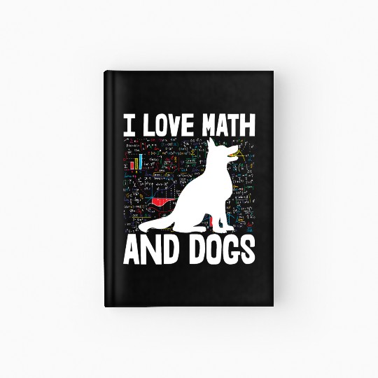 I Love Math & Dogs Hardcover Journal