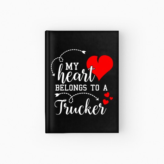 I Love My Trucker Husband Wife Gift Valentines Day Hardcover Journal