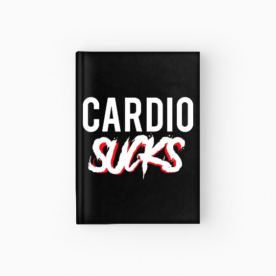 Cardio Sucks Funny Gym Running Cycling Hardcover Journal