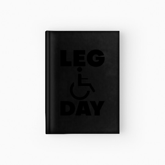 Leg Day Handicapped Wheelchair 15 Hardcover Journal