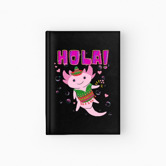 Hola Cute Axolotl - 15 Hardcover Journal