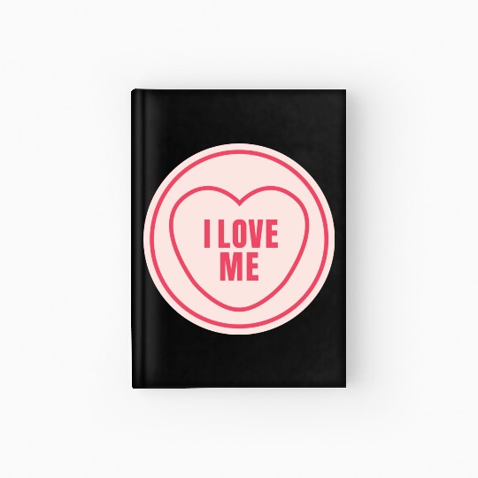 I love me Hardcover Journal