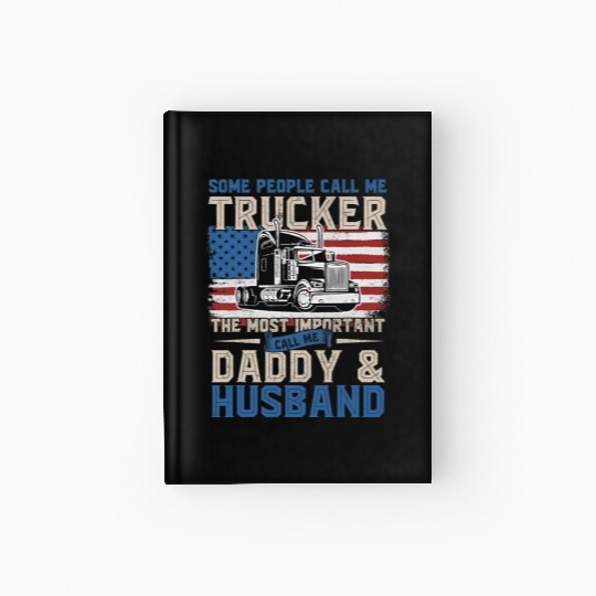 Truck Driver Trucker Daddy Husband US Flag Hardcover Journal