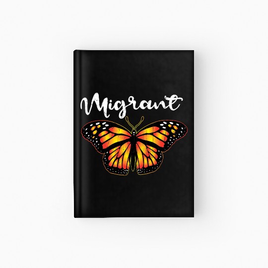 Migrant Monarch Butterfly Lover Cute Butterflies Hardcover Journal