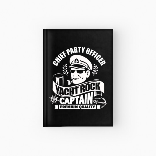 Chief Party Officer Yacht Rock Captain Hardcover Journal