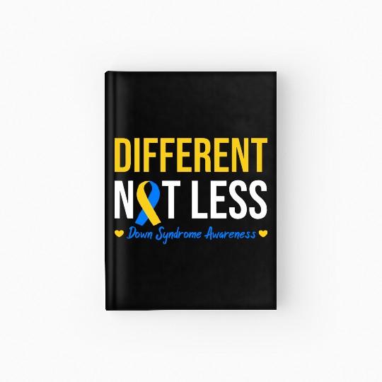 Different Not Less World Down Syndrome Awareness Hardcover Journal