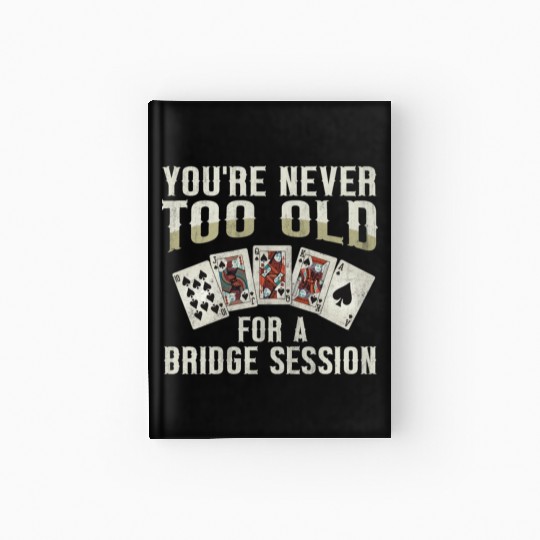 Card Game Bridge Quote for a Bridge Nerd Hardcover Journal
