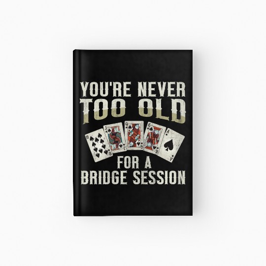 Card Game Bridge Quote for a Bridge Nerd Hardcover Journal