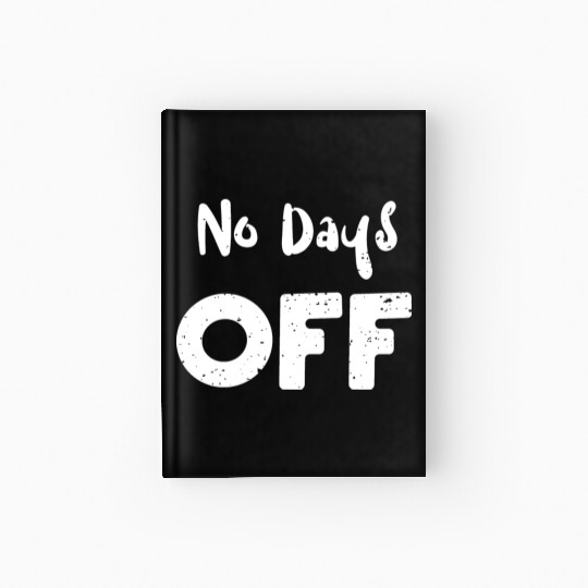 No Days Off - Workout Hardcover Journal