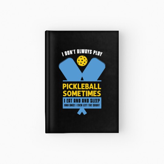 Pickleball Lovers Funny Pickleball Hardcover Journal