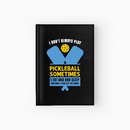 Pickleball Lovers Funny Pickleball Hardcover Journal