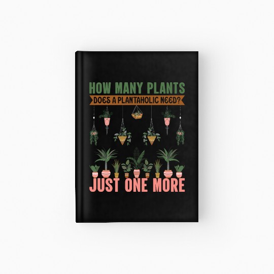 Gardening I Love My Plants Garden Planting Gifts Hardcover Journal