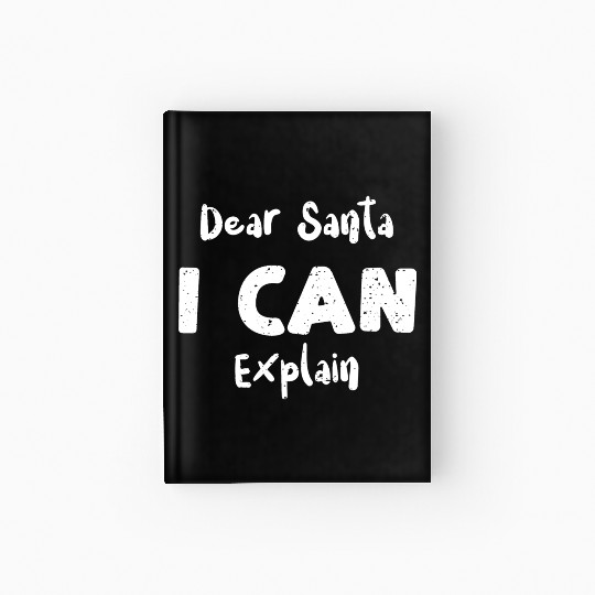 Dear Santa I Can Explain Hardcover Journal