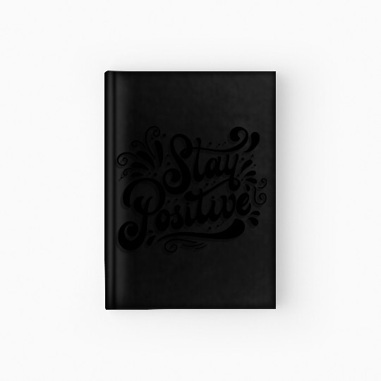 Stay Positive Hardcover Journal