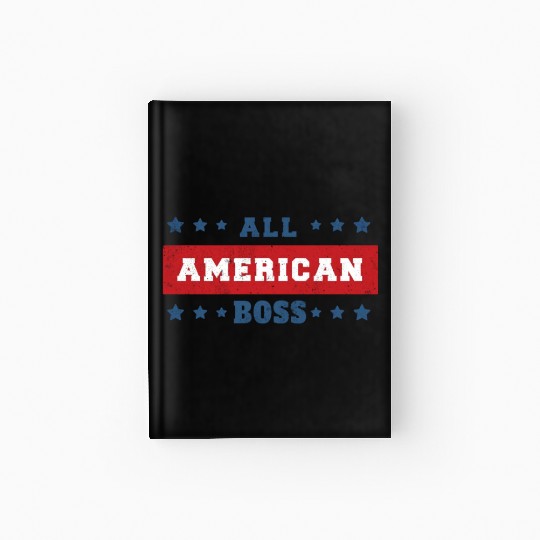 America American Boss USA Flag 4th Of July Hardcover Journal