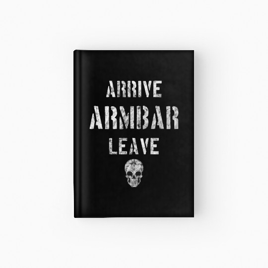 Vintage BJJ Arrive Armbar Leave Grappling Jiu Jit Hardcover Journal