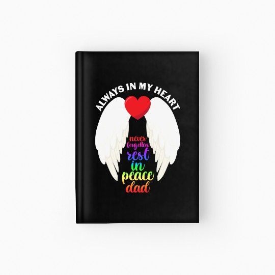 Never Forgotten Rest In Peace Dad Hardcover Journal
