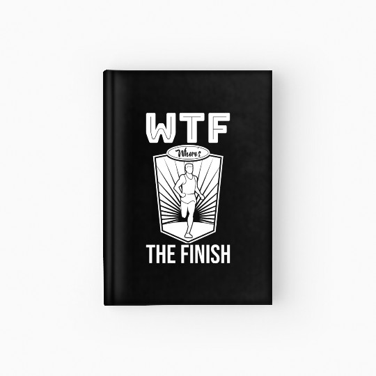 WTF Where's The Finish - Running Runner Hardcover Journal
