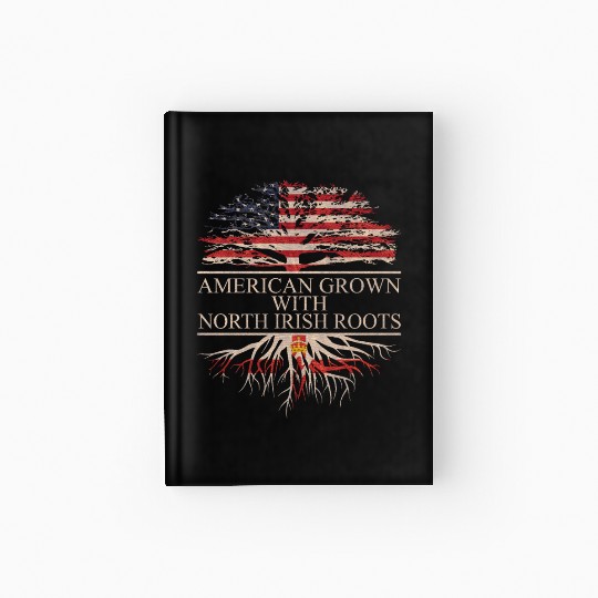 American grown north irish roots Hardcover Journal