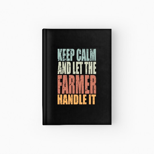 Keep Calm Farmer Spruch Farmer Gift Hardcover Journal