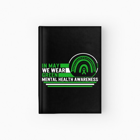 Mental Health Awareness Hardcover Journal, In May I Wear