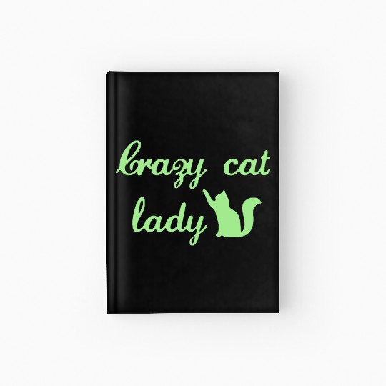 Crazy Cats LOVER Lady Hardcover Journal