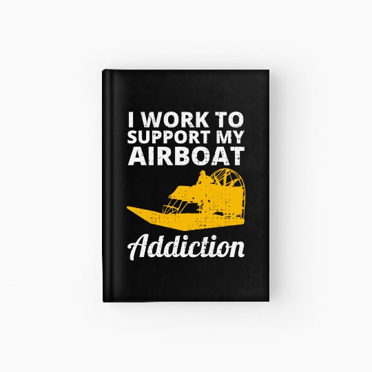 Airboat Fanboat Airboating Planeboat Swamp boat Hardcover Journal