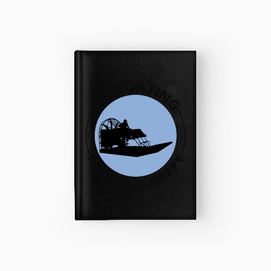 Airboat Fanboat Airboating Planeboat Swamp boat Hardcover Journal