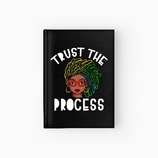 Naturally Loc's Trust The Process Hardcover Journal