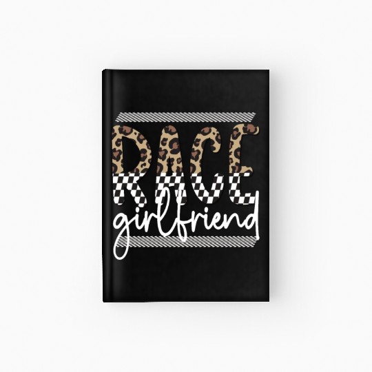 Race Girlfriend Gifts Racing Girlfriend Of A Racer Hardcover Journal