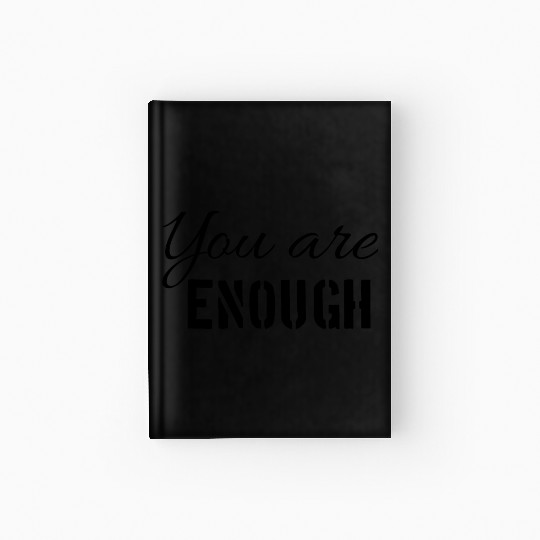 You are enough | Cool saying Hardcover Journal