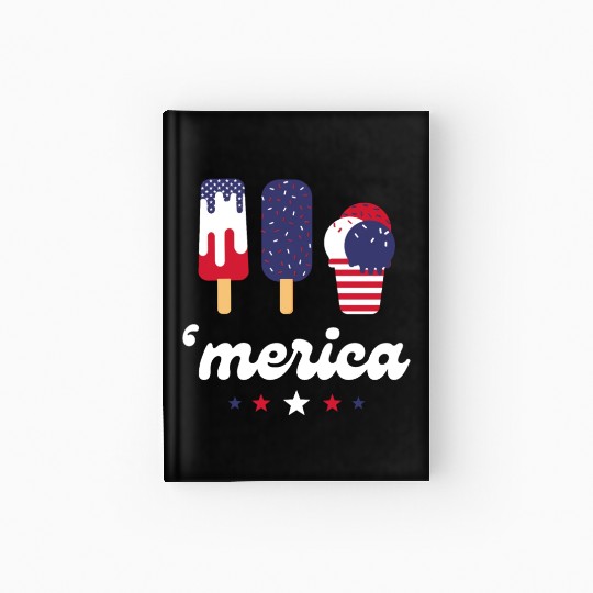 Ice Cream Patriotic Popsicles US Flag Merica Hardcover Journal