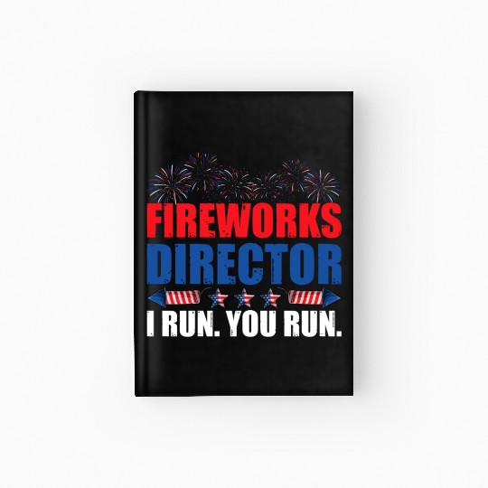 Fireworks Director I Run You Run America Flag Hardcover Journal