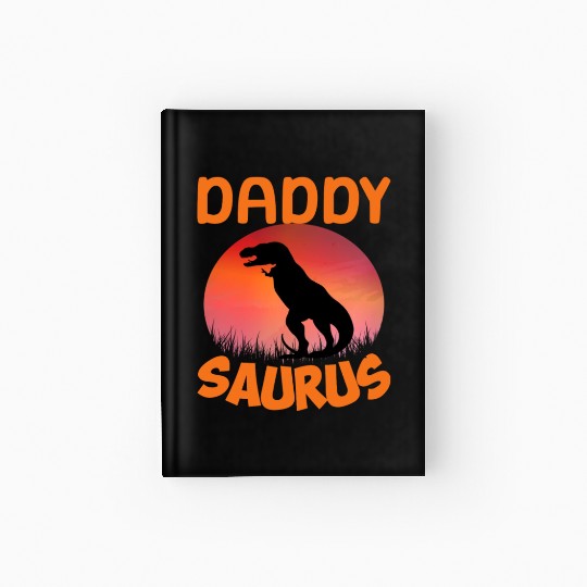 Daddysaurus Papasaurus Hardcover Journal