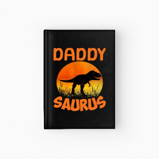 Daddysaurus Papasaurus Hardcover Journal
