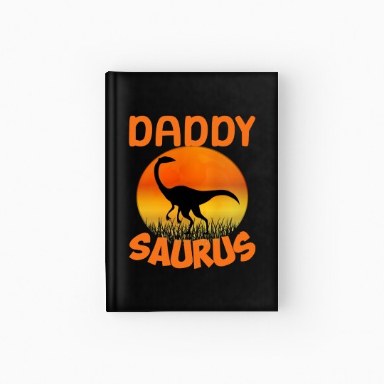 Daddysaurus Papasaurus Hardcover Journal